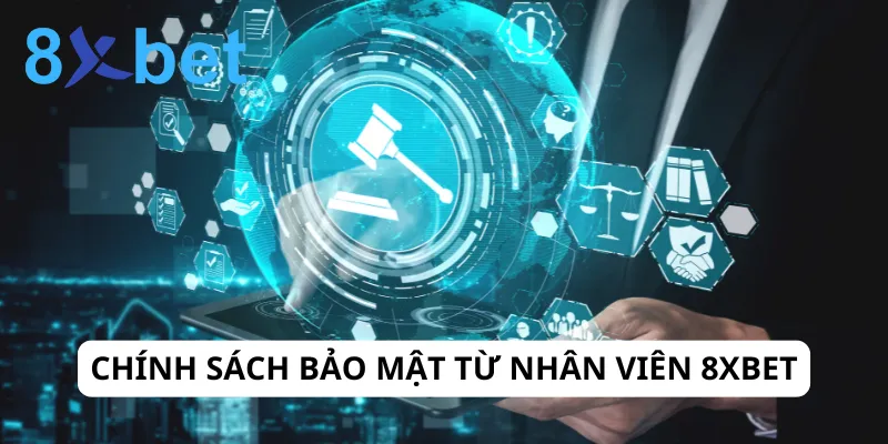 Chính sách bảo mật 8xbet Nhân viên 8xbet cần ký thỏa thuận bảo mật thông tin khách hàng